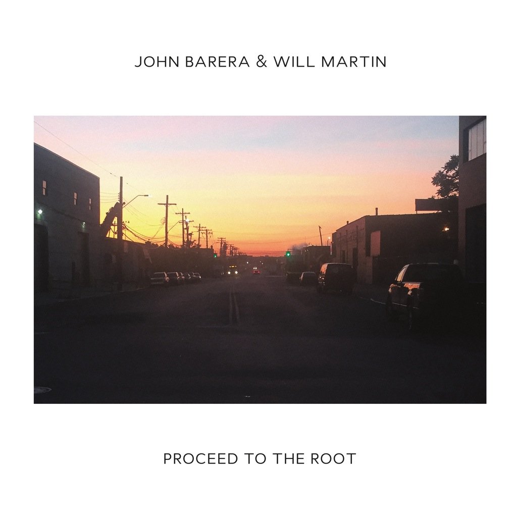 2MR-028 – John Barera, Will Martin – Proceed To The Root LP